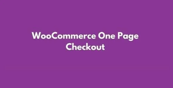 WooCommerce One Page Checkout GPL