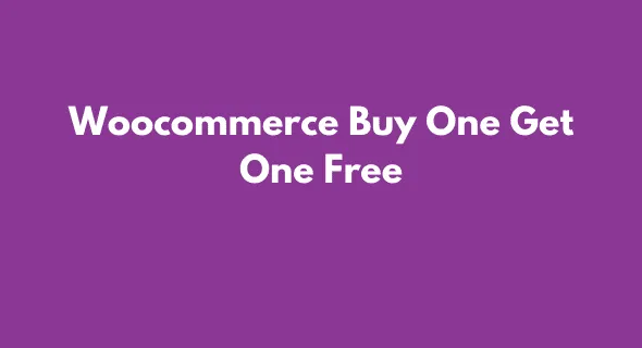 Woocommerce Buy One Get One Free GPL