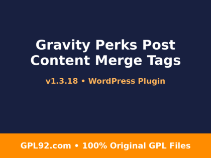 Gravity Perks Post Content Merge Tags GPL v1.3.18 – Latest Version